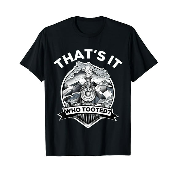 Who Tooted Train For Boys Goth Steam Train Lover Railroad T-Shirt