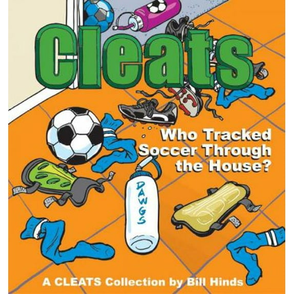 Cleats Who Tracked Soccer Through the House?: A Cleats Collection (Paperback)