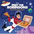 thumbnail image 1 of Pre-Owned Meet the Robinsons: Who Wants Some Pizza? (Paperback) 006112480X 9780061124808, 1 of 1