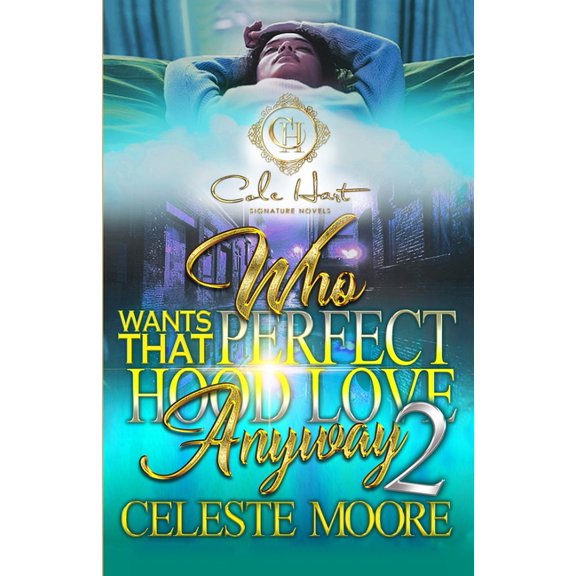 Who Wants That Perfect Hood Love Anyway: Who Wants That Perfect Hood Love Anyway 2 : The Finale (Series #2) (Paperback)