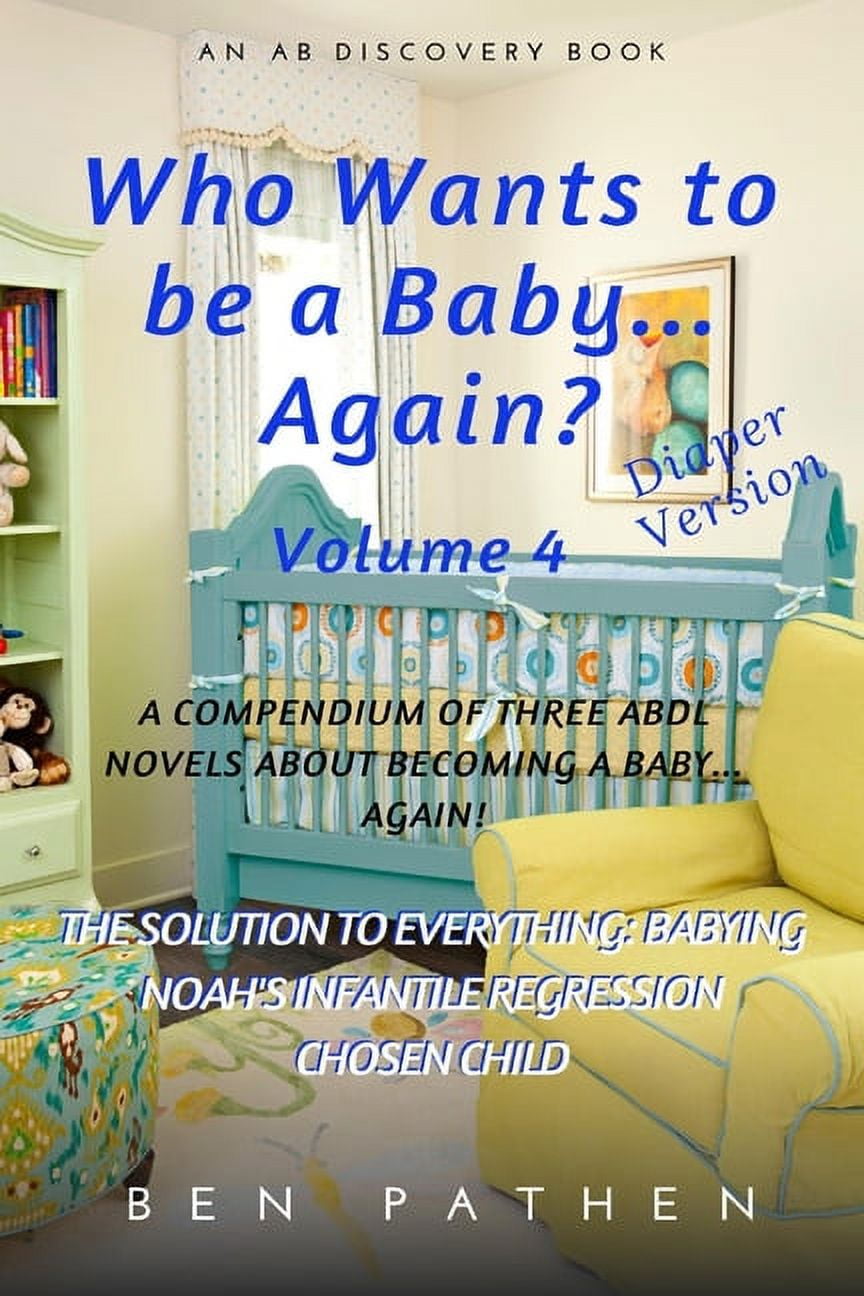 Who Wants To Be A Baby... Again? (Vol 4) (Paperback)