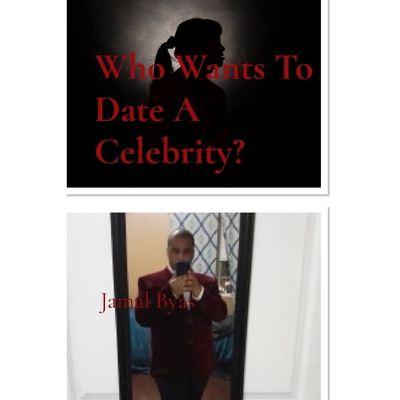 Who Wants to Date a Celebrity? Who Wants To Date A Celebrity?, Book 1, (Paperback)