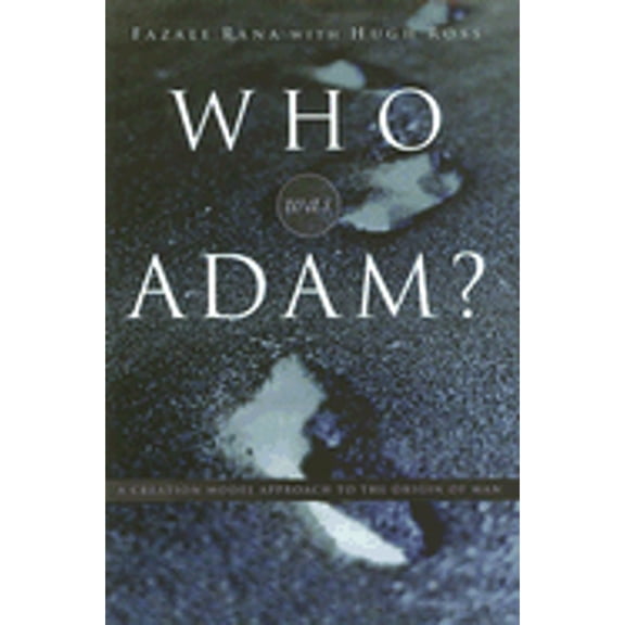 Pre-Owned Who Was Adam?: A Creation Model Approach to the Origins of Man (Hardcover) by Fazale Rana, Hugh Ross