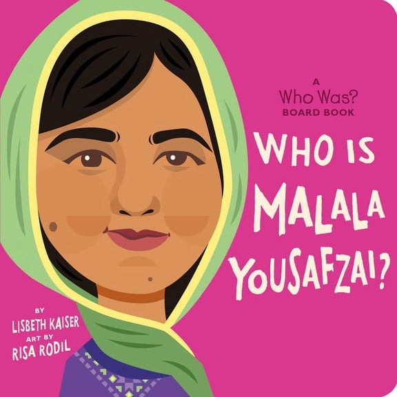 Who Was? Board Books Who Is Malala Yousafzai?: A Who Was? Board Book, (Board Book)