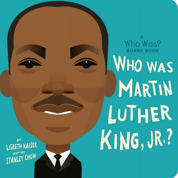 Who Was? Board Books Who Was Martin Luther King, Jr.?: A Who Was? Board Book, (Board Book)
