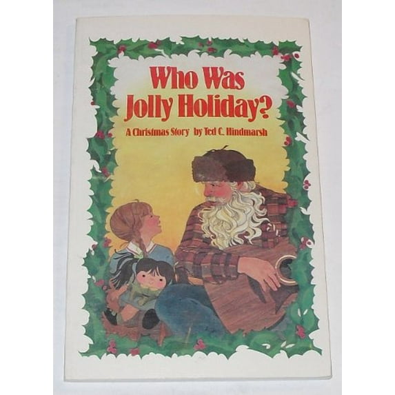 Pre-Owned Who Was Jolly Holiday?: A Christmas Story (Paperback) 0882902814 9780882902814