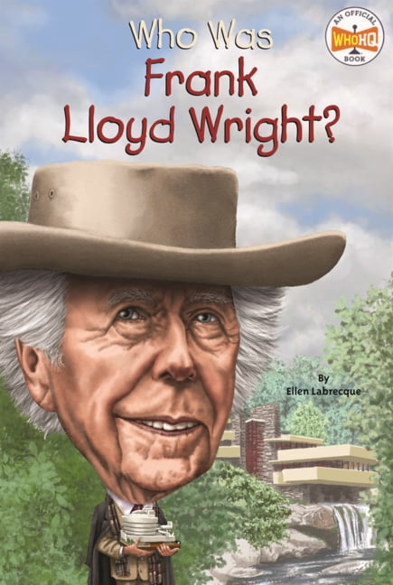 Who Was? Who Was Frank Lloyd Wright?, (Hardcover)