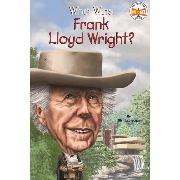 Who Was? Who Was Frank Lloyd Wright?, (Hardcover)