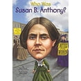 thumbnail image 1 of Pre-Owned Who Was Susan B. Anthony? (Library Binding) 0606361723 9780606361729, 1 of 1