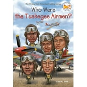 SHERRI L SMITH; WHO HQ; JAKE MURRAY Who Was? Who Were the Tuskegee Airmen?, (Paperback)