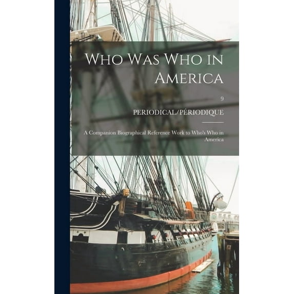 Who Was Who in America: a Companion Biographical Reference Work to Who's Who in America; 9, (Hardcover)