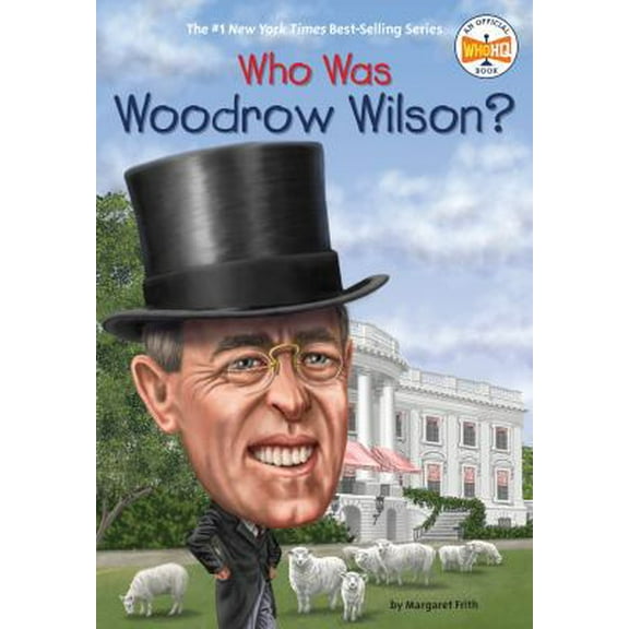 Pre-Owned Who Was Woodrow Wilson? (Paperback) 0448484285 9780448484280