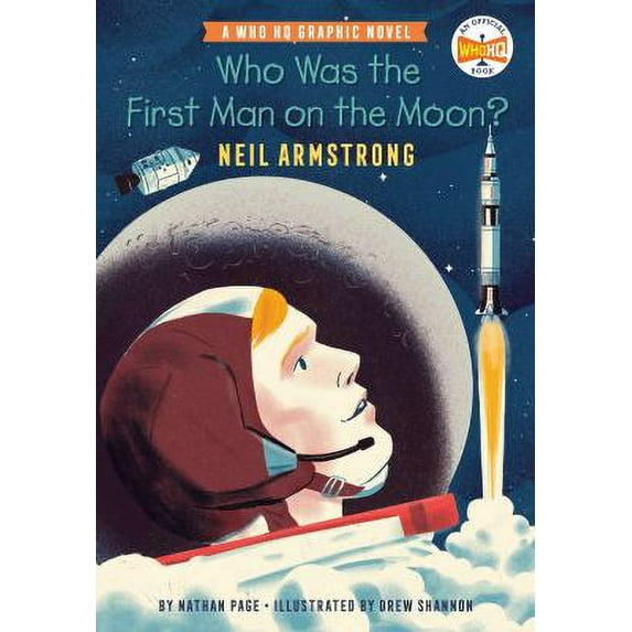 Pre-Owned Who Was the First Man on the Moon?: Neil Armstrong: A Who HQ Graphic Novel (Hardcover) 0593224442 9780593224441