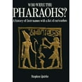 thumbnail image 1 of Pre-Owned Who Were the Pharaohs?: A History of Their Names with a List of Cartouches (Paperback) 0486265862 9780486265865, 1 of 1