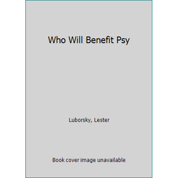 Pre-Owned Who Will Benefit Psy (Hardcover) 046509189X 9780465091898