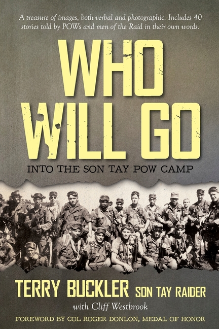 Who Will Go: Into the Son Tay POW Camp (Paperback) 