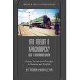 thumbnail image 1 of Who Will Go to Krasnoyarsk?: Russian Reader for Intermediate and Advanced Learners. Practicing Russian Prepositions and Motion Verbs. (Paperback), 1 of 1