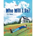 thumbnail image 1 of Who Will I Be? (Paperback), 1 of 1