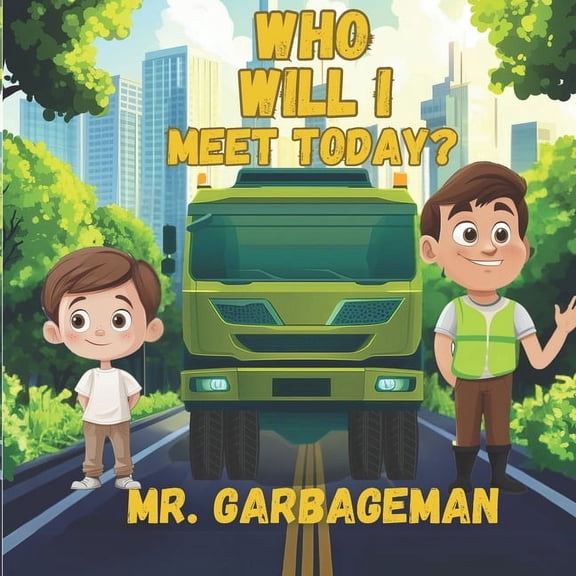 Who Will I Meet Today ? Mr Garbageman, (Paperback)