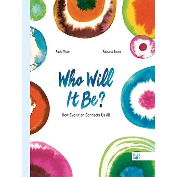 Pre-Owned Who Will It Be?: How Evolution Connects Us All Hardcover