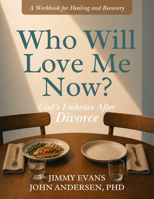Who Will Love Me Now?: God's Embrace After Divorce: A Workbook for Healing and Recovery, (Paperback)
