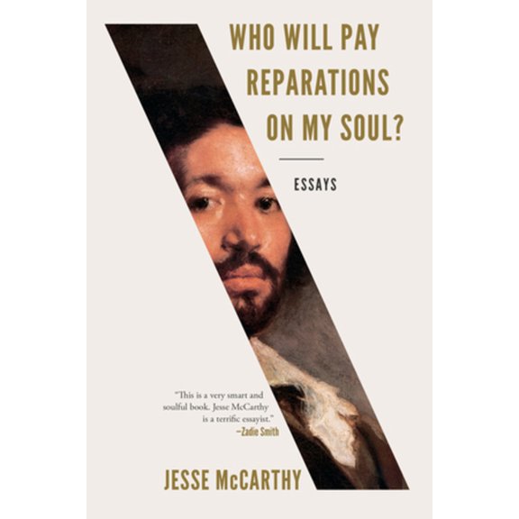 Who Will Pay Reparations on My Soul?: Essays, (Paperback)