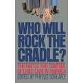 thumbnail image 1 of Pre-Owned Who Will Rock the Cradle? (Paperback) 9780849931987, 1 of 1
