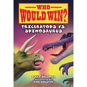 Who Would Win? Triceratops vs. Spinosaurus, Hardcover