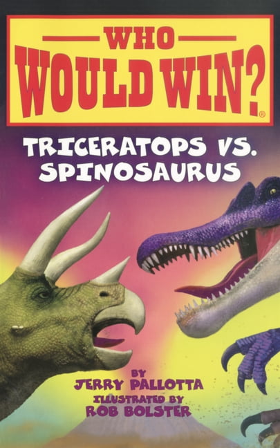 Who Would Win? Triceratops vs. Spinosaurus, (Hardcover)