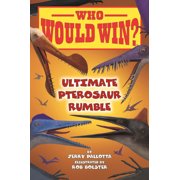 Who Would Win? Ultimate Pterosaur Rumble, Hardcover