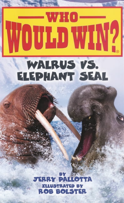 Who Would Win? Walrus vs. Elephant Seal, (Hardcover)