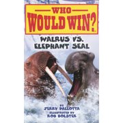 Who Would Win? Walrus vs. Elephant Seal, Hardcover