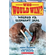 Who Would Win? Walrus vs. Elephant Seal Who Would Win?, Paperback