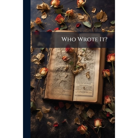 Who Wrote It?: A Dictionary of Common Poetical Quotations in the English Language Paperback