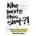 thumbnail image 1 of Who Wrote This Sh*t? the Rise and Fall and Rise of a Madison Avenue Lunatic (Paperback), 1 of 1