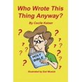 thumbnail image 1 of Who Wrote This Thing Anyway, (Paperback), 1 of 1
