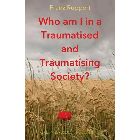Who am I in a traumatised and traumatising society?, (Paperback)