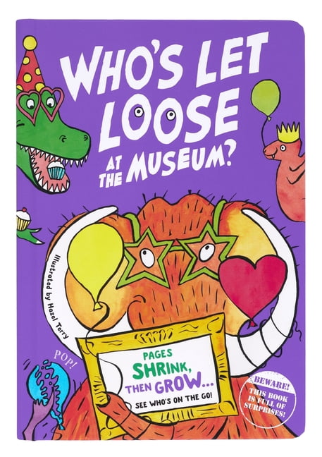 Who's Let Loose Who's Let Loose: At the Museum, Book 2, (Board Book)