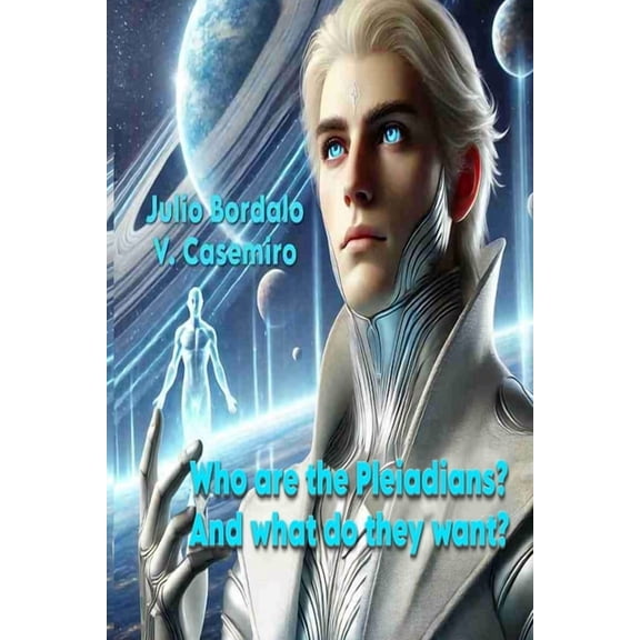 Who are the Pleiadians?: And what do they want?, (Paperback)