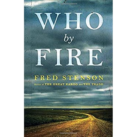 Pre-Owned Who by Fire (Hardcover) 0385668791 9780385668798