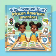 Who invented that? African American Inventors, Paperback