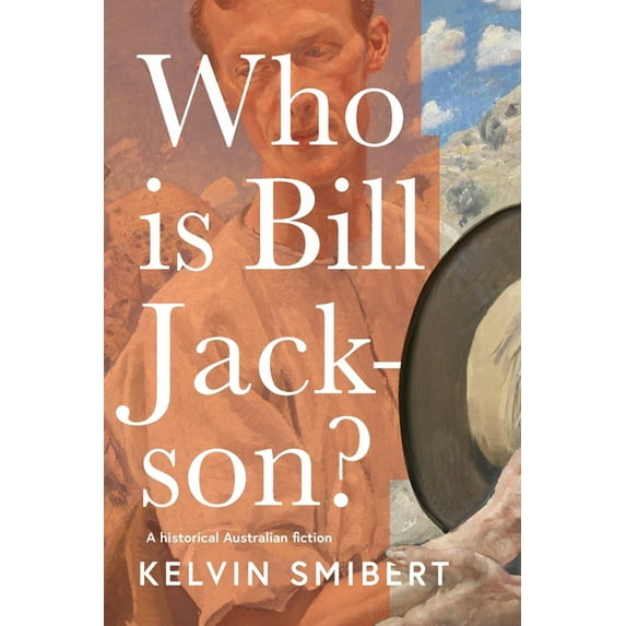 Who is Bill Jackson?: A historical Australian fiction, (Paperback)