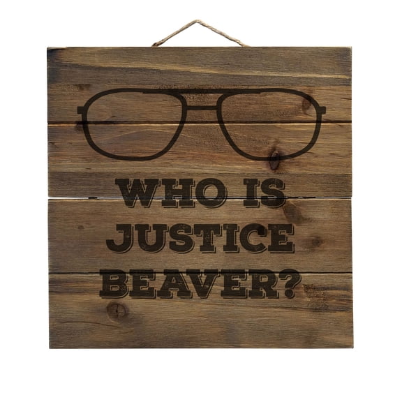 Who is Justice Beaver - Dwight Glasses - Decorative REAL WOOD Wall Art - Faux Pallet Look