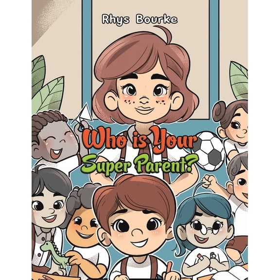 Who is Your Super Parent?, (Paperback)