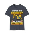 thumbnail image 1 of Who is the Hammer Me On the Excavator Heavy Machinery Humor Unisex T-Shirt, 1 of 4