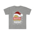 thumbnail image 1 of Who needs Santa when you have Nana Unisex T-shirt S-3XL Christmas, 1 of 2