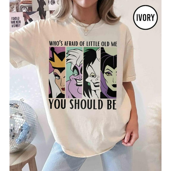 Who's Afraid of Little Old Me Shirt, You Should Be Disney Villains Shirt, Classic Disney Villains Shirt, Disney Halloween Tee