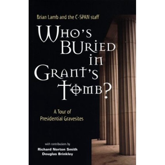 Pre-Owned Who's Buried in Grant's Tomb?: A Tour of Presidential Gravesites Paperback