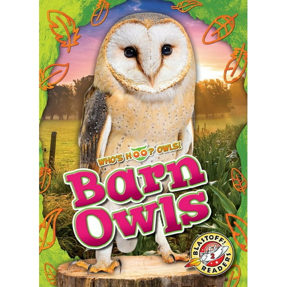 Who's Hoo? Owls! Barn Owls, (Hardcover)