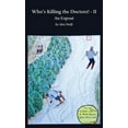 thumbnail image 1 of Who's Killing the Doctors? II: WITH AN UPRISE OF SORTS (Some Couldn't Take It Any More) (Paperback), 1 of 1
